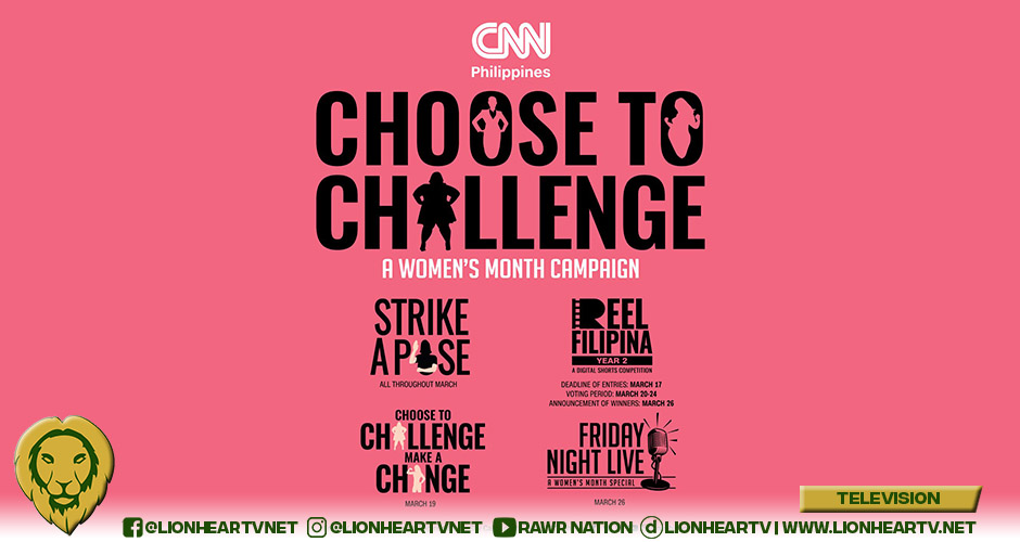CNN Philippines celebrates Women’s Month, encourages everyone to #ChoosetoChallenge