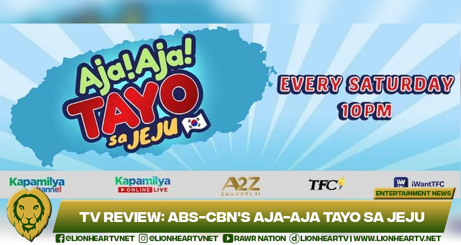REVIEW: Aja! Aja! Tayo sa Jeju! Fun and Thrilling South Korean Adventure