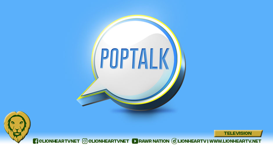 ‘Pop Talk’ kicks off new timeslot with ‘Balik-Pasyal’ special this May 1