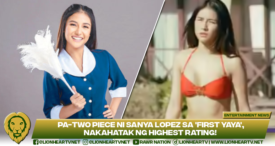 Sanya Lopez’s sexy transformation gains the highest rating ever for ‘First Yaya’