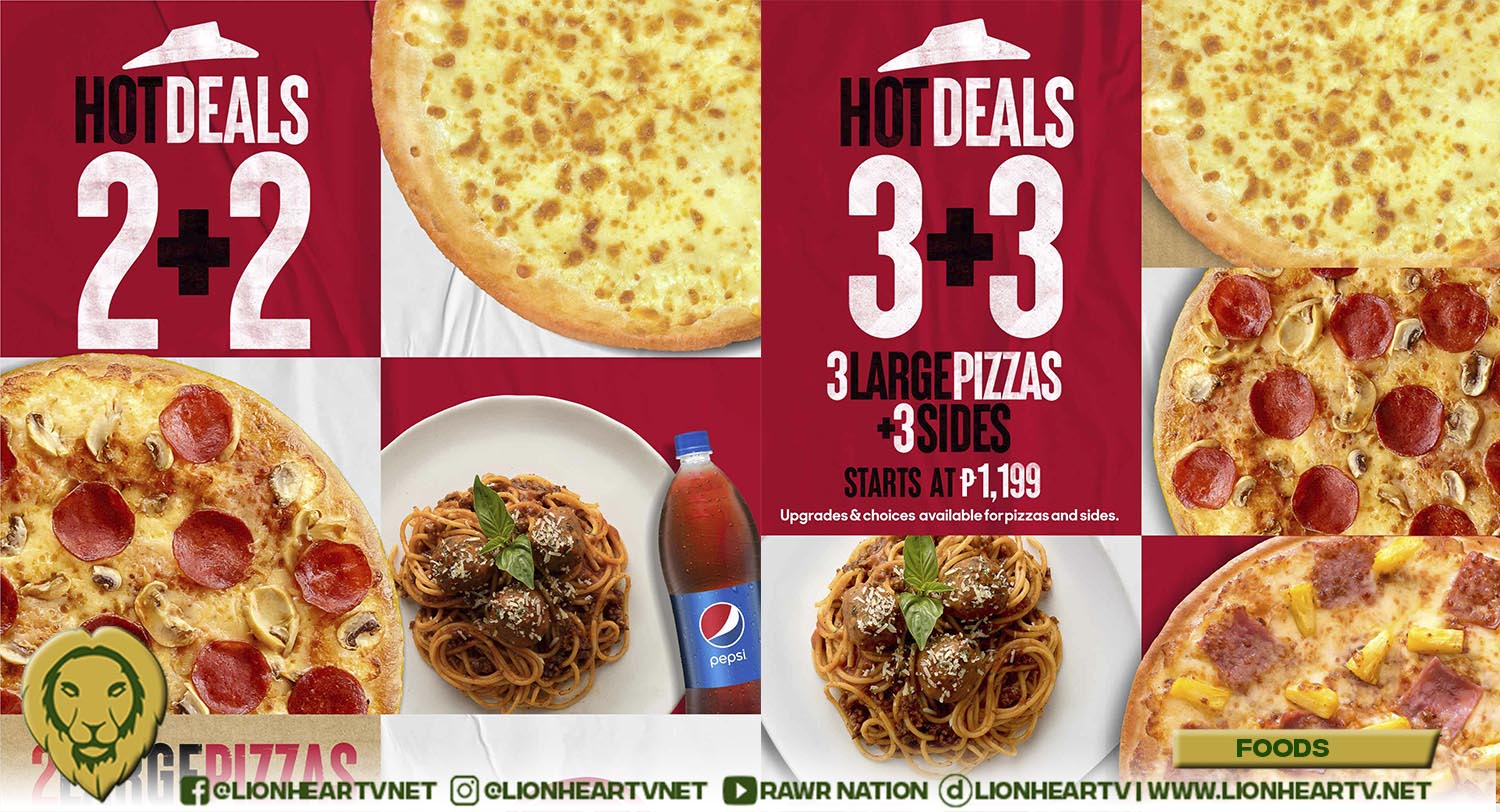 Petsa De Peligro, No Problemo! with Pizza Hut’s 2 new Hot Deals offers