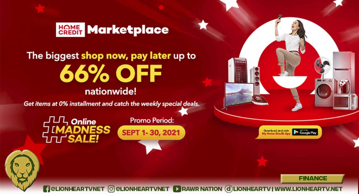 Get the best ‘Shop Now, Pay Later’ deals with Home Credit Marketplace Online Madness Sale