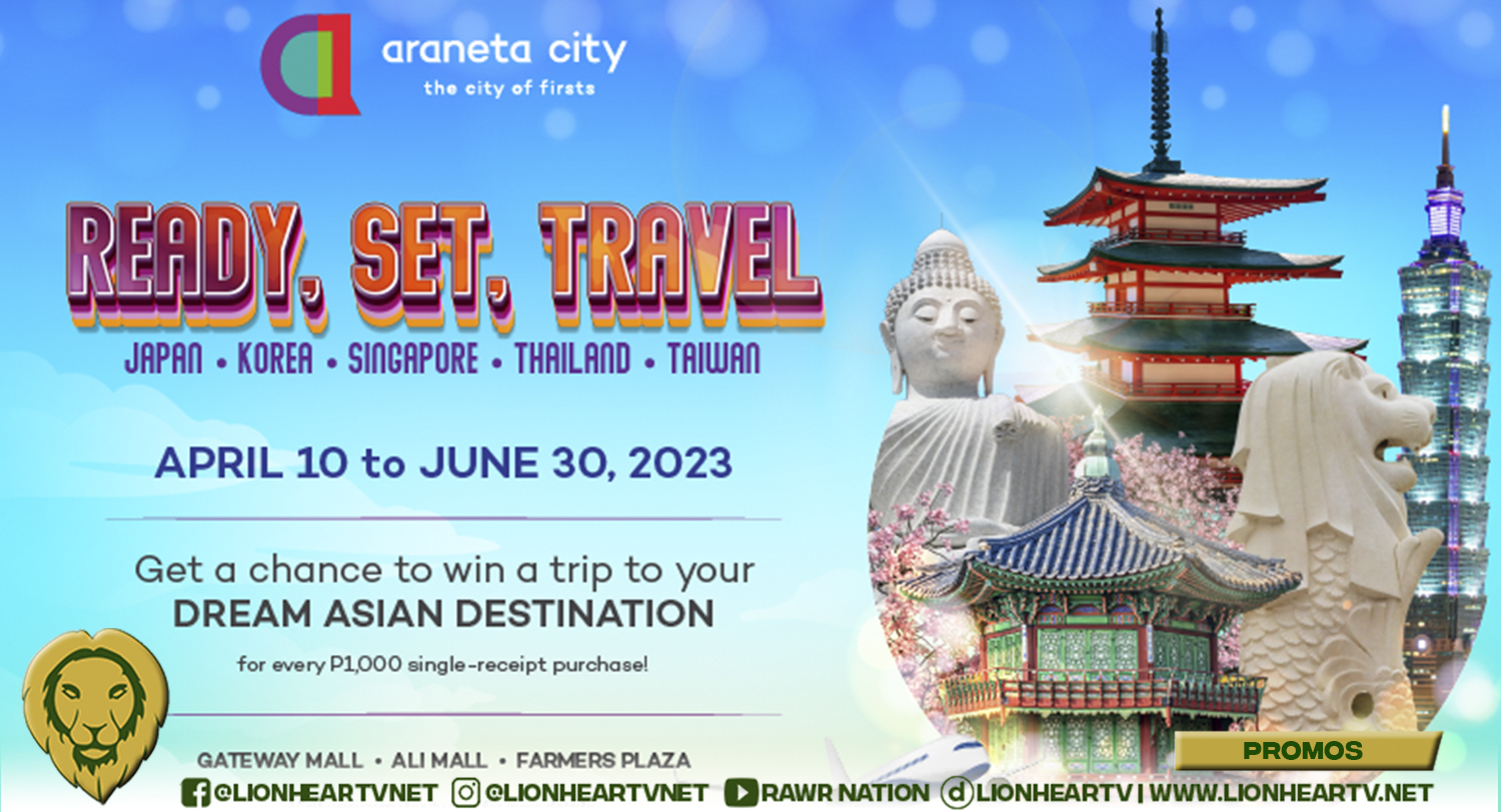 Visit Asia’s top destinations with Araneta City’s ‘Ready, Set, Travel’ summer promo