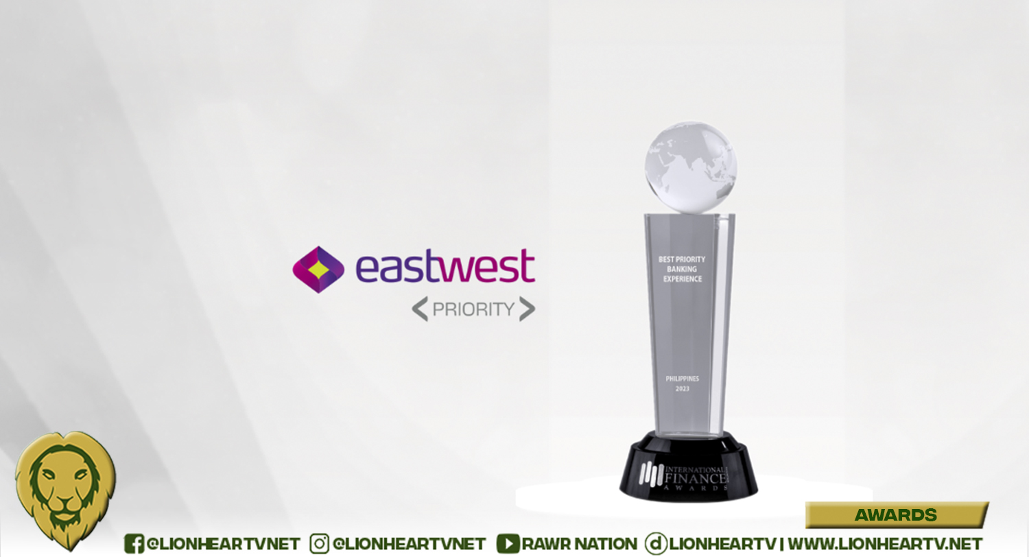 EastWest Bank reaffirms its commitment to high-quality bespoke service with the 2023 Best Priority Banking Experience award