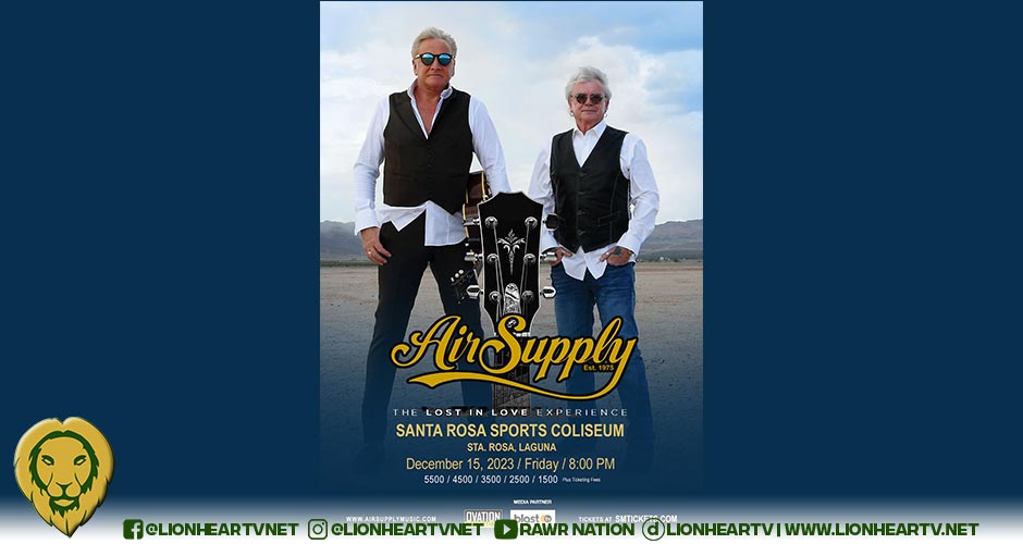 Air Supply’s ‘The Lost in Love Experience 2023’ live in Laguna on December 15, sold out!