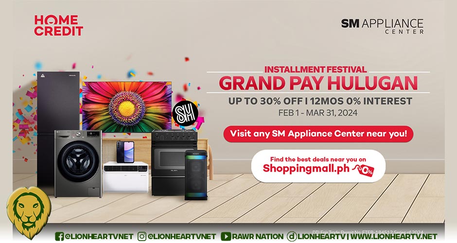 Save Big with Home Appliances, Electronics: Home Credit, SM Appliance Center’s Grand Pay Hulugan Returns with Exclusive Deals