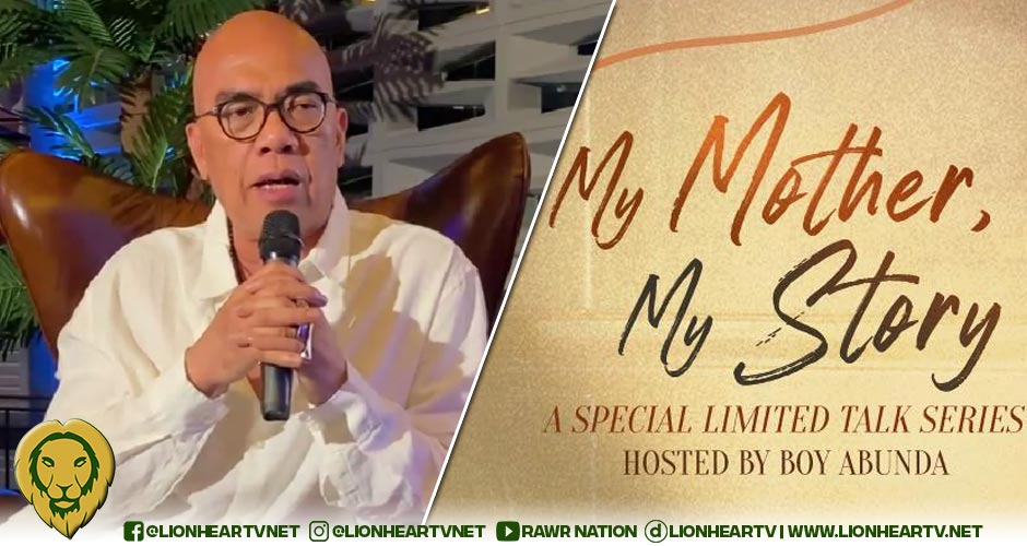 Boy Abunda opens up about his personal series ‘My Mother, My Story’