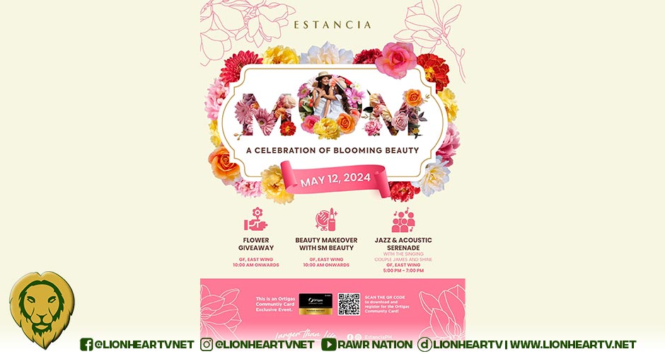 Celebrate mom’s blooming beauty this Mother’s Day at Ortigas Malls