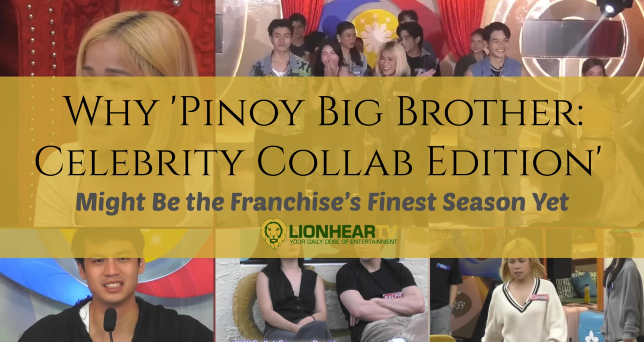 Why ‘Pinoy Big Brother: Celebrity Collab Edition’ Might Be the Franchise’s Finest Season Yet - LionhearTV