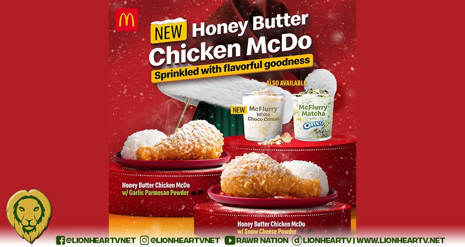 McDonald’s Is Sprinkling More Holiday Cheer to the Christmas Table with the New Honey Butter Chicken McDo, McFlurry® White Choco Cereal, and McFlurry® Matcha with OREO®