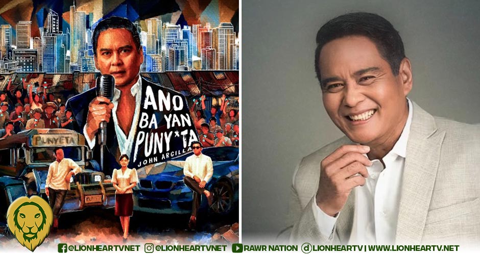 John Arcilla releases cathartic song ‘Ano BA ‘Yan, P*nyeta’